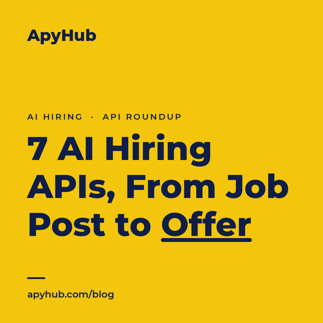 7 AI Hiring APIs to Automate Recruitment, From Job Post to Offer (2026)