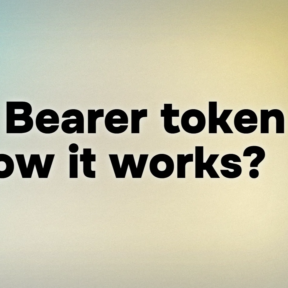 What is a Bearer token and how does it work?