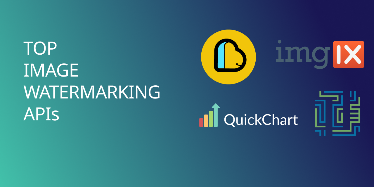 Exploring the Top Image Watermarking APIs (updated 2025)