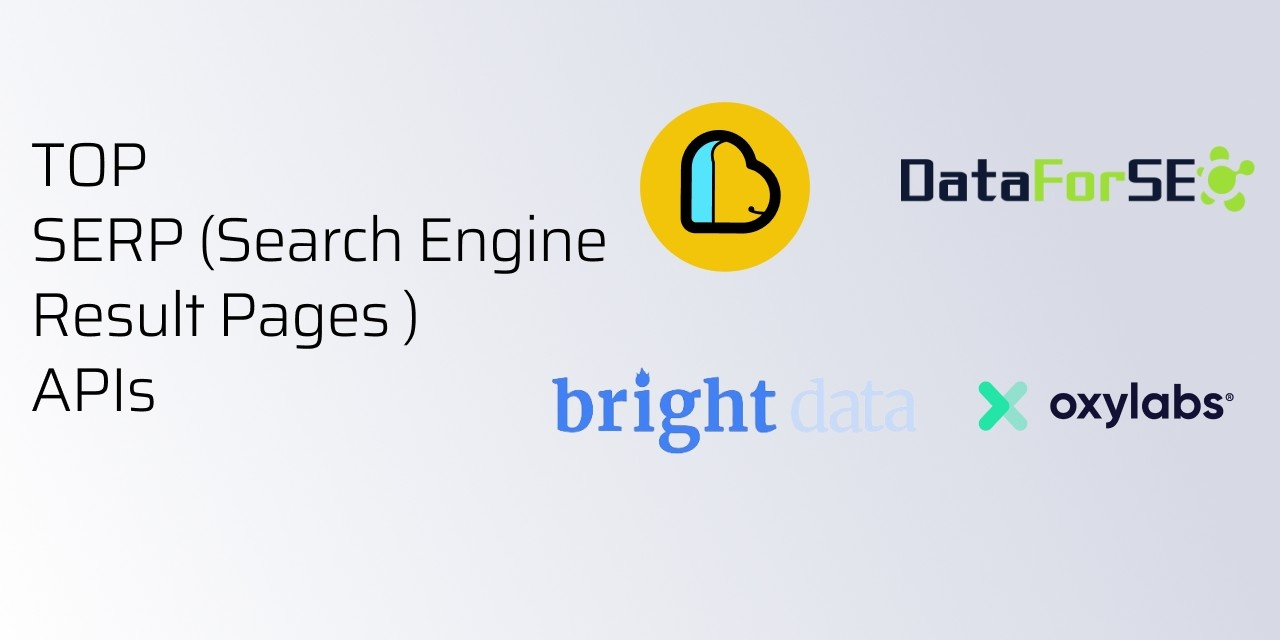 Discover the Best SERP APIs Available Today