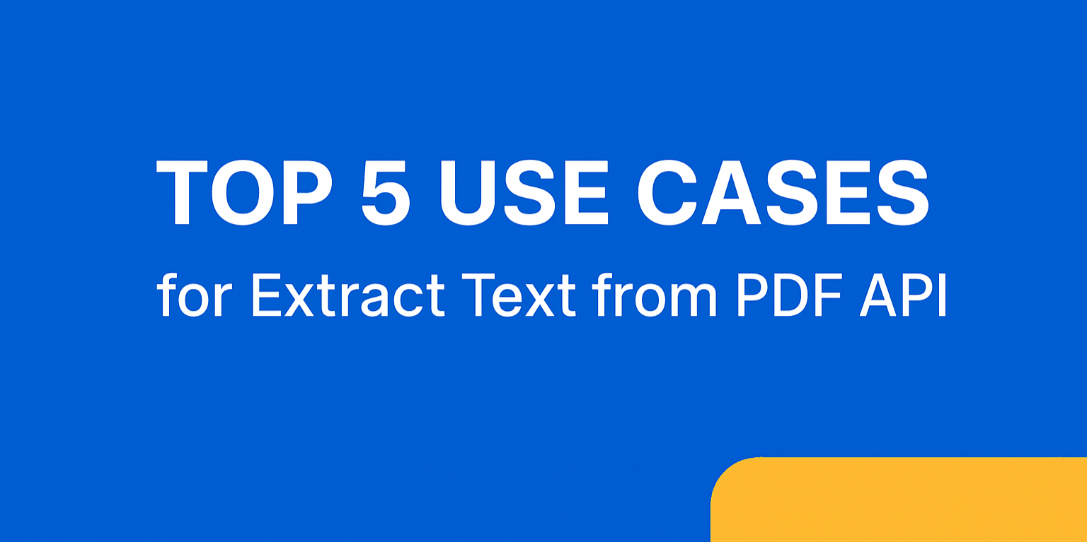 Top 5 Use Cases: Extract Text from PDF for your applications and workflows