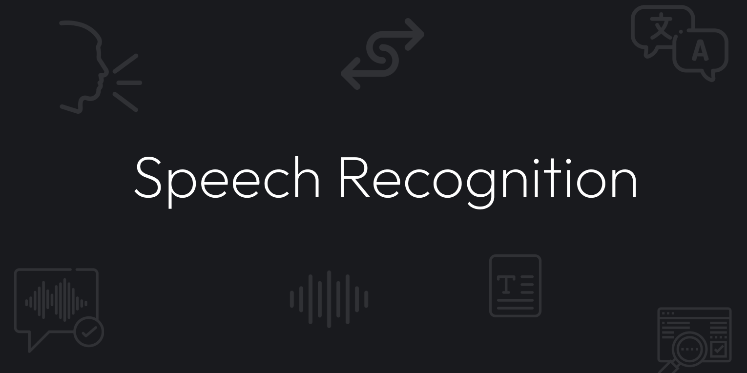 Speech Recognition: Use Cases and Solutions